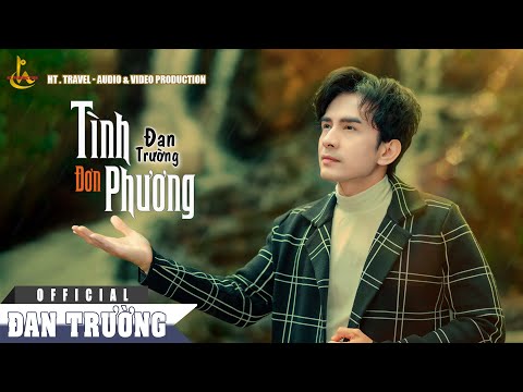 TÌNH ĐƠN PHƯƠNG -  REMAKE 2022 | ĐAN TRƯỜNG