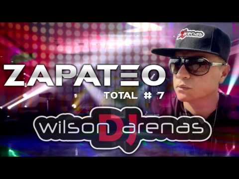 ZAPATEO TOTAL # 7 DJ WILSON ARENAS