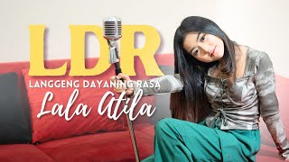 Download lagu LALA ATILA - LDR (Langgeng Dayaning Rasa) mp3