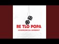 Re Tlo Popa (feat. Shebeshxt)