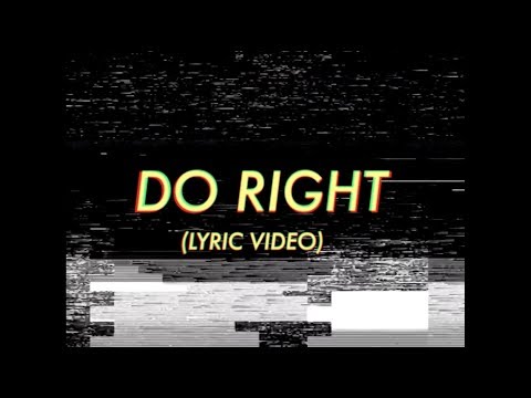 GLADES - Do Right (Lyric Video)