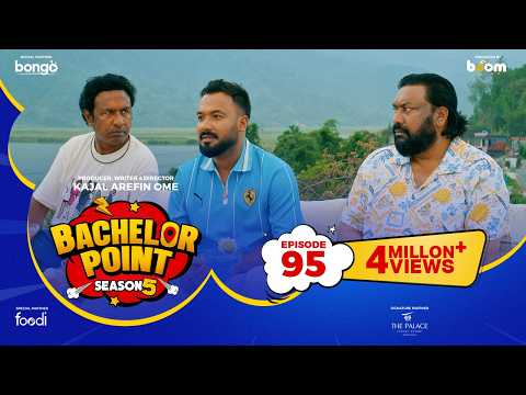 EPISODE 95 | Bachelor Point | S5 | Nehal | Kabila | Habu | Pasha | Kajal Arefin Ome | Boom Films