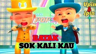 Download lagu Upin Ipin Cover Lagu Batak Tivi-Sok kali kau mp3