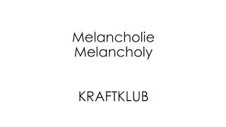 Melancholie - KRAFTKLUB - English + German Lyrics