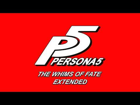 The Whims of Fate - Persona 5 OST [Extended]