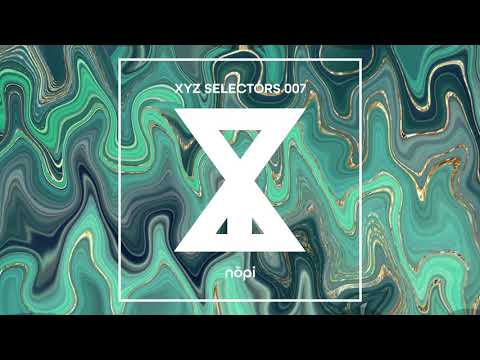 XYZ Selectors 007 - Nōpi