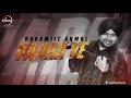 Karmjit Anmol Song Yara Ve Yara