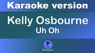 Kelly Osbourne - Uh Oh - karaoke