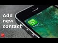 How to add new contacts to WhatsApp