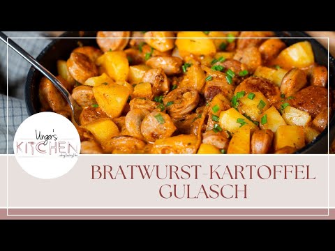 Bratwurst Kartoffel Gulasch - Das beste was Du mit einer Bratwurst machen kannst! Ungers Kitchen