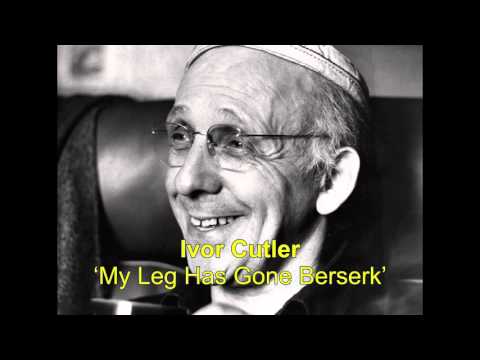 Ivor Cutler: My  Leg Has Gone Berserk