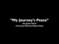 My Journey's Peace by: James Bland 