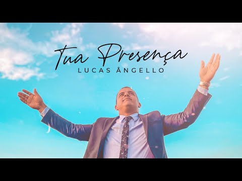 Tua Presença - Lucas Ângello