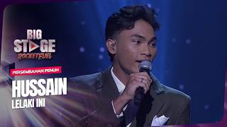 Download lagu HUSSAIN - LELAKI INI | BIG STAGE ROCKETFUEL mp3