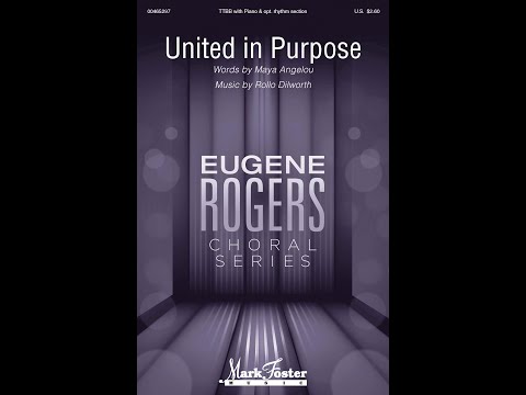 United in Purpose (TTBB Choir) - Music by Rollo Dilworth