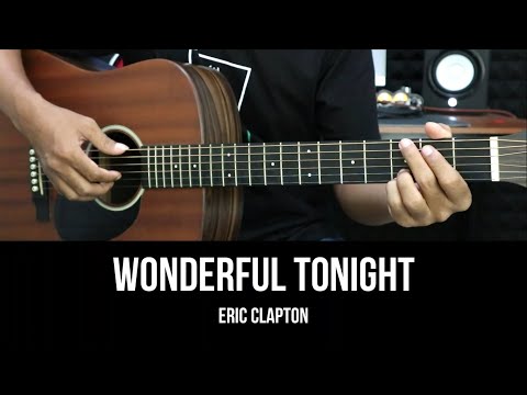 Wonderful Tonight - Eric Clapton | EASY Guitar Tutorial - Chords / Lyrics - Guitar Lessons
