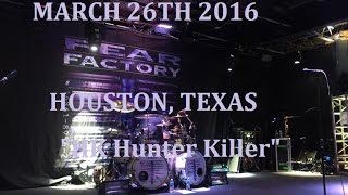 Fear Factory Live 3/16/2016 &quot;HK Hunter Killer&quot;