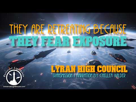 They Are Retreating Because They Fear Exposure ~ Lyran High Council ~ Chellea Wilder