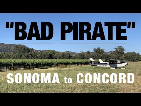 "BAD PIRATE" C172 - TOWER LIKED MY LANDING! Sonoma to Concord