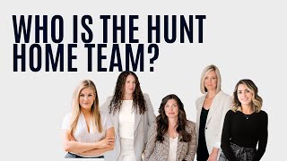 Who is the Hunt Home Team?