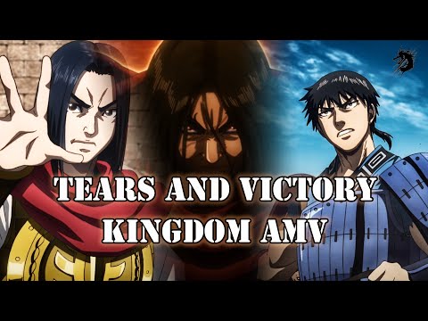 Kingdom 3rd Season - Tears and victory Amv ᴴᴰ