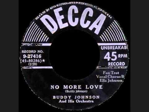Buddy Johnson & His Orchestra - No More Love