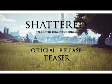 Shattered - Tale of the Forgotten King - Official release teaser thumbnail
