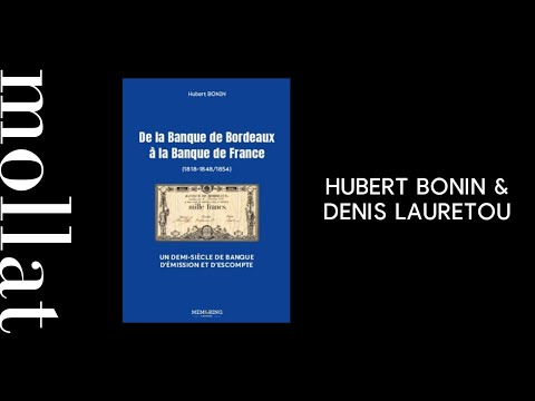 Hubert Bonin et Denis Lauretou - De la Banque de Bordeaux à la Banque de France (1818-1848-1854)