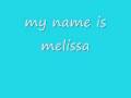 my name is melissa 