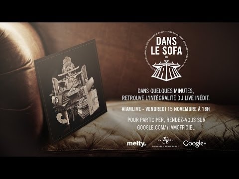 IAM -- Dans le sofa - #IAMLive