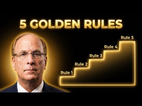 Larry Fink: The 5 Golden Rules Every Investor Must Know