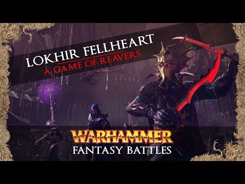 Lokhir Fellheart: A Game of Reavers - Warhammer Fantasy Lore - Total War: Warhammer 2
