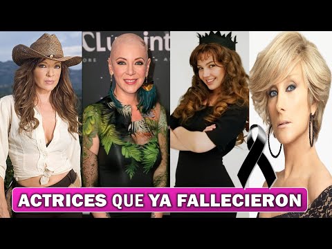 10 Actrices Famosas de Novelas que ya Fallecieron y NO Lo Sabías
