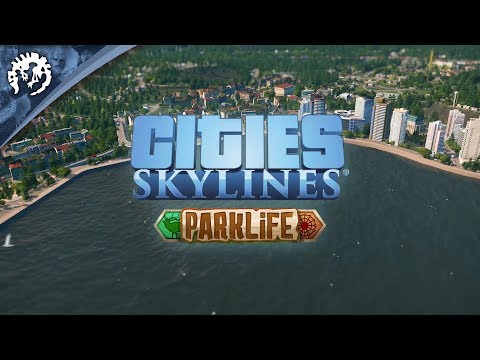 Cities: Skylines Park Life Release Trailer thumbnail