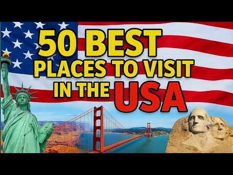 50 Best Places to Visit in the USA