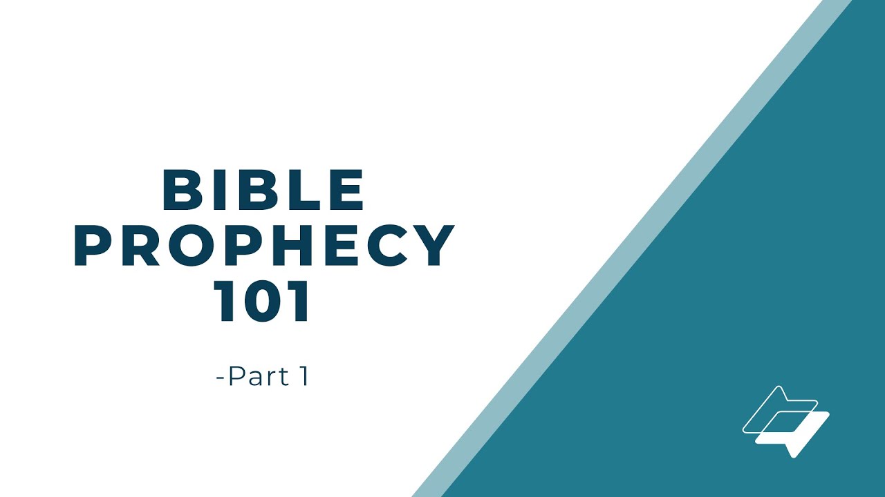Bible Prophecy 101 - Part 1