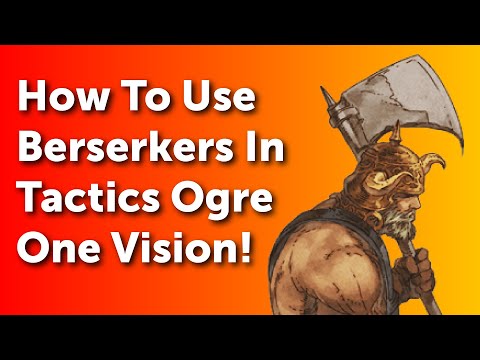 Snacks n Strats Tactics Ogre LUCT OV Berserker Build Guide