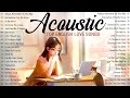 Morning Acoustic Love Songs 2024 🦜 Chill English Love Songs Music 2024 New Songs Boost Up Your Mood