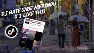 Download lagu DJ SAD! HATE SABE MERINDU X I LIKE THIS || SLOW VIRAL TIKTOK TERBARU - HarrisNugraha rmx mp3 Download lagu DJ SAD! HATE SABE MERINDU X I LIKE THIS || SLOW VIRAL TIKTOK TERBARU - HarrisNugraha rmx mp3