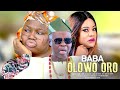 BABA OLOWO ORO | Wale Akorede (Okunnu) | An African Yoruba Movies
