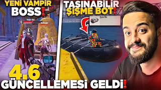 DEV 4.6 GÜNCELLEMESİ GELDİ! YENİ VAMPİR MODU! ŞİŞME BOT! (EFSANE) PUBG
