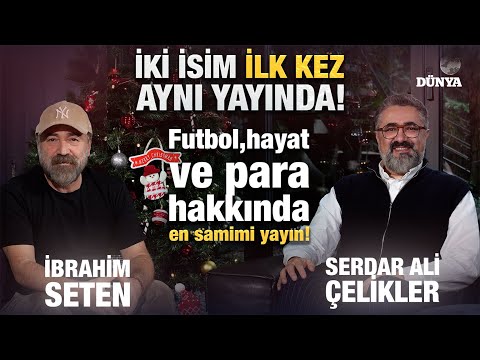 Serdar Ali Çelikler - İbrahim Seten / Futbol,hayat ve para hakkında en samimi yayın! / Hande E. Eniş
