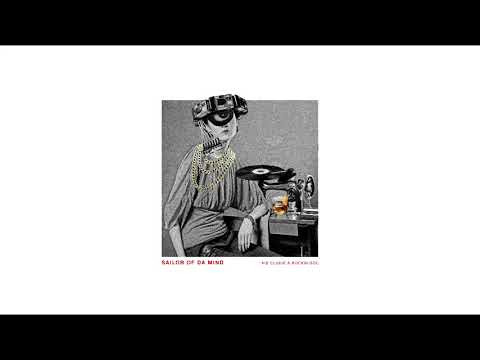 Kid Clique & Rockin Doc - Sailor Of Da Mind (Audio)