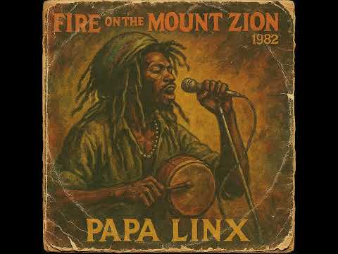 Roots Reggae Unreleased 1982,Album Fire On The Mount Zion,Papa linx.