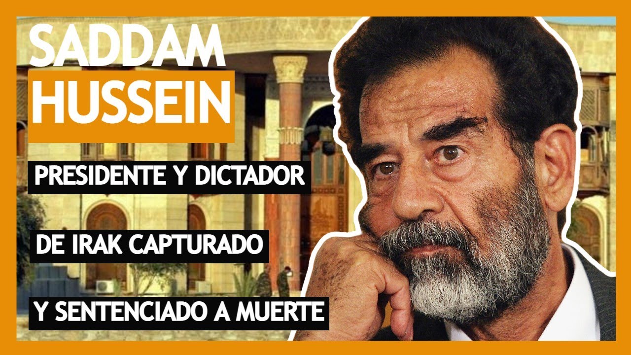 Biografía de Saddam Hussein ✅ El dictador Irakí más brutal del siglo XXI