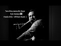 Tere Bina Jeena Bin Roye | Rahat Fateh Ali Khan | Vocals Only - Without Music |