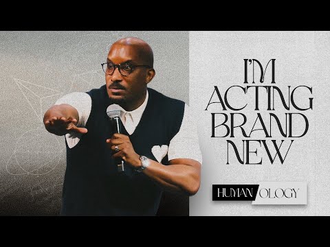 I'm Acting Brand New // Human-ology // Dr. Dharius Daniels