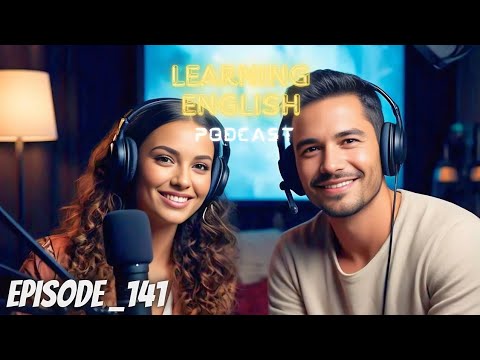 Learning English with Podcast  | Special Episode 141 | English listening Podcast for beginners