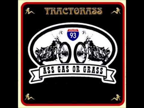 Ass, Gas or Grass