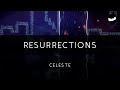 Celeste: Resurrections Arrangement